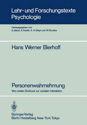 Personenwahrnehmung: Vom ersten Eindruck zur sozialen Interaktion de Hans Werner Bierhoff