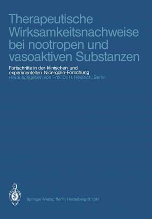 Therapeutische Wirksamkeitsnachweise bei nootropen und vasoaktiven Substanzen: Fortschritte in der klinischen und experimentellen Nicergolin-Forschung de Heinz Heidrich