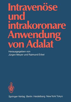 Intravenöse und intrakoronare Anwendung von Adalat de Jürgen Meyer