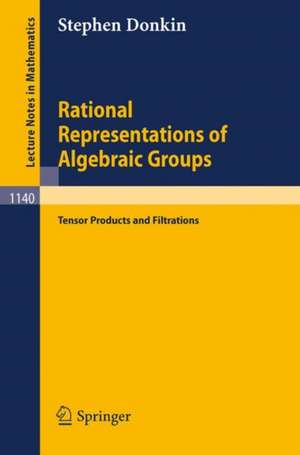 Rational Representations of Algebraic Groups: Tensor Products and Filtrations de Stephen Donkin