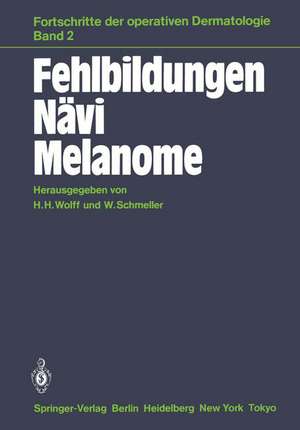 Fehlbildungen Nävi Melanome de H. H. Wolff