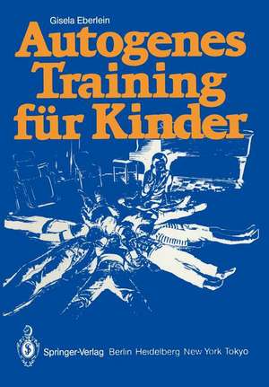 Autogenes Training für Kinder de Gisela Eberlein