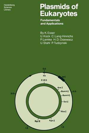 Plasmids of Eukaryotes: Fundamentals and Applications de Karl Esser