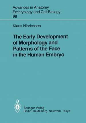 The Early Development of Morphology and Patterns of the Face in the Human Embryo de K. Hinrichsen