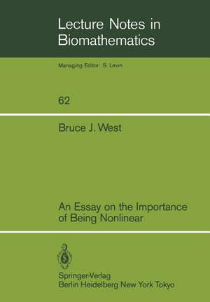 An Essay on the Importance of Being Nonlinear de Bruce J. West