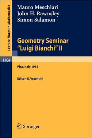 Geometry Seminar "Luigi Bianchi" II - 1984: Lectures given at the Scuola Normale Superiore de Mauro Meschiari