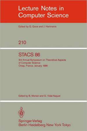 STACS 86: 3rd Annual Symposium on Theoretical Aspects of Computer Science - Orsay, France, January 16-18, 1986 de B. Monien