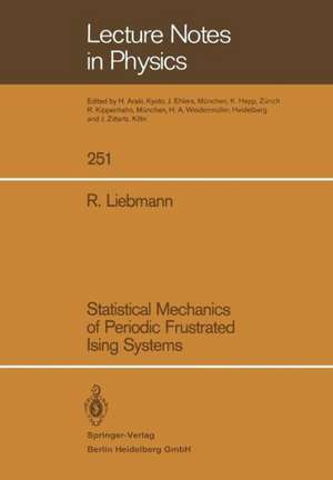 Statistical Mechanics of Periodic Frustrated Ising Systems de Rainer Liebmann