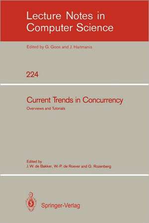 Current Trends in Concurrency: Overviews and Tutorials de Jacobus W. De Bakker