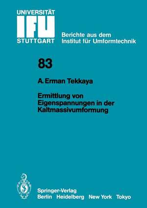 Ermittlung von Eigenspannungen in der Kaltmassivumformung de A. Erman Tekkaya