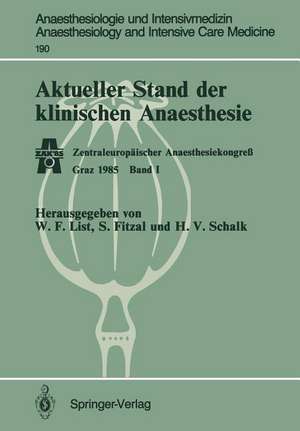 Aktueller Stand der klinischen Anaesthesie: Zentraleuropäischer Anaesthesiekongreß Graz 1985 Band I de Werner F. List