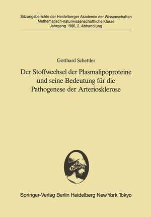 Der Stoffwechsel der Plasmalipoproteine und seine Bedeutung für die Pathogenese der Arteriosklerose: Vorgetragen in der Sitzung vom 6. Juli 1985 de Gotthard Schettler