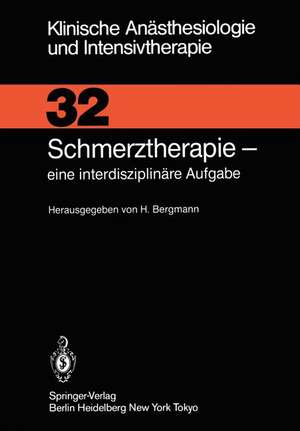 Schmerztherapie: eine interdisziplinäre Aufgabe de H. Bergmann