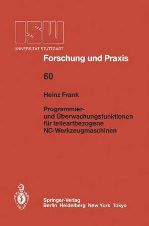 Programmier- und Überwachungsfunktionen für teileartbezogene NC-Werkzeugmaschinen de Heinz Frank