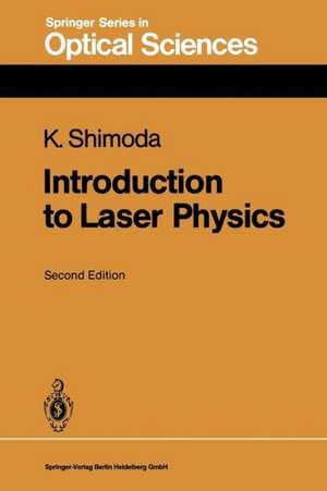 Introduction to Laser Physics de Koichi Shimoda