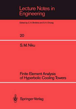 Finite Element Analysis of Hyperbolic Cooling Towers de Seyyed Mohammed Niku