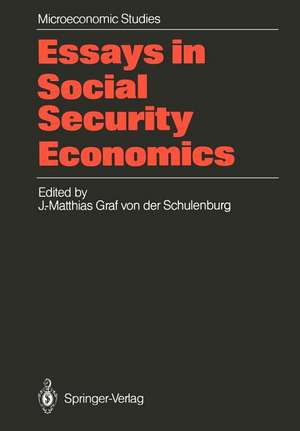 Essays in Social Security Economics: Selected Papers of a Conference of the International Institute of Management, Wissenschaftszentrum Berlin de J.-Matthias Graf von der Schulenburg