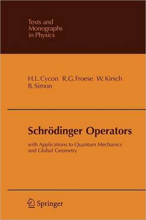 Schrödinger Operators: With Applications to Quantum Mechanics and Global Geometry de Hans L. Cycon