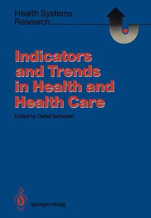 Indicators and Trends in Health and Health Care de Detlef Schwefel