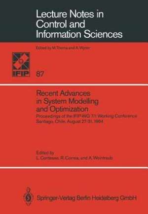 Recent Advances in System Modelling and Optimization: Proceedings of the IFIP-WG 7/1 Working Conference, Santiago, Chile, August 27–31, 1984 de Luis Contesse