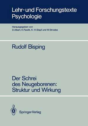 Der Schrei des Neugeborenen: Struktur und Wirkung: Struktur und Wirkung de Rudolf Bisping