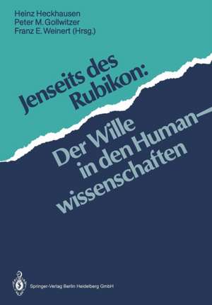 Jenseits des Rubikon: Der Wille in den Humanwissenschaften de Heinz Heckhausen