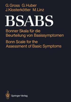 BSABS: Bonner Skala für die Beurteilung von Basissymptomen Bonn Scale for the Assessment of Basic Symptoms Manual, Kommentar, Dokumentationsbogen de Gisela Gross