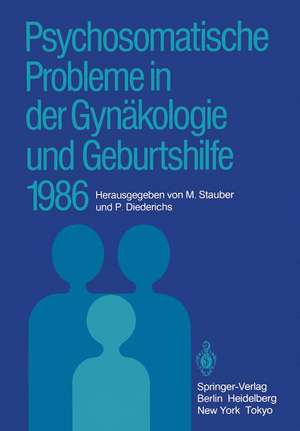 Psychosomatische Probleme in der Gynäkologie und Geburtshilfe 1986 de Manfred Stauber