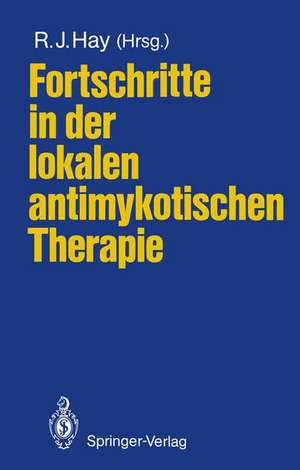 Fortschritte in der lokalen antimykotischen Therapie de Roderick J. Hay