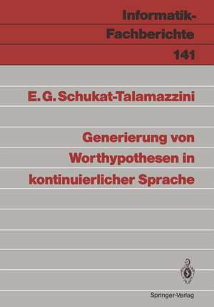 Generierung von Worthypothesen in kontinuierlicher Sprache de Ernst G. Schukat-Talamazzini