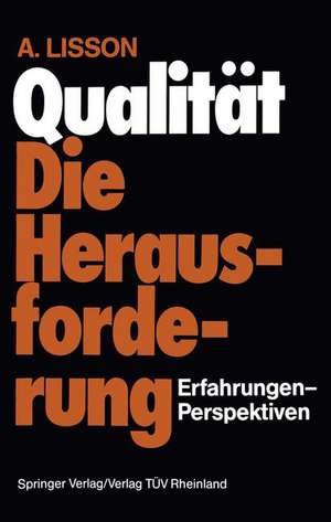 Qualität Die Herausforderung: Erfahrungen-Perspektiven de Alfred Lisson