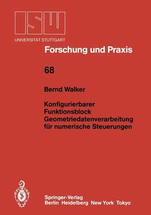 Konfigurierbarer Funktionsblock Geometriedatenverarbeitung für numerische Steuerungen: Geometriedatenverarbeitung für numerische Steuerungen de Bernd Walker