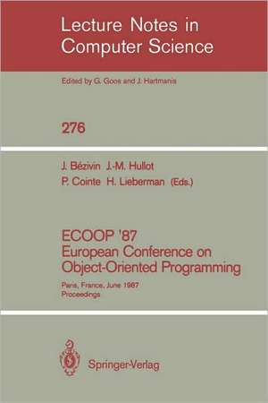 ECOOP '87. European Conference on Object-Oriented Programming: Paris, France, June 15-17, 1987. Proceedings de Jean Bezivin