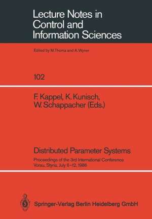 Distributed Parameter Systems: Proceedings of the 3rd International Conference Vorau, Styria, July 6–12, 1986 de Franz Kappel