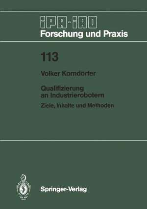 Qualifizierung an Industrierobotern: Ziele, Inhalte und Methoden de Volker Korndörfer