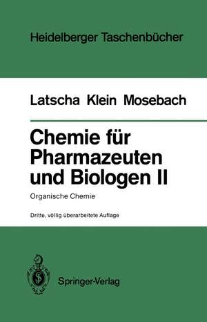 Chemie für Pharmazeuten und Biologen II. Begleittext zum Gegenstandskatalog GK1: Organische Chemie de Hans Peter Latscha