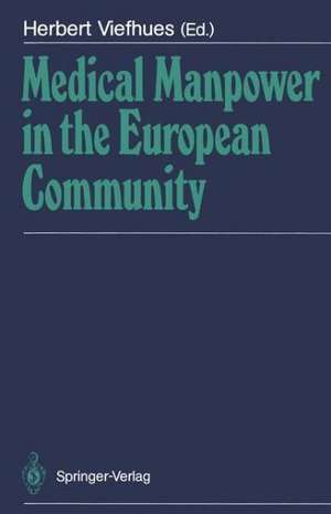 Medical Manpower in the European Community de Herbert Viefhues