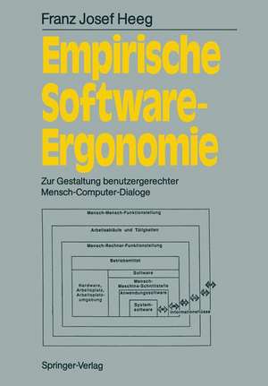 Empirische Software-Ergonomie: Zur Gestaltung benutzergerechter Mensch-Computer-Dialoge de Franz J. Heeg