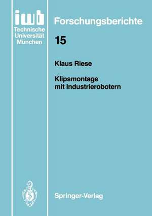 Klipsmontage mit Industrierobotern de Klaus Riese