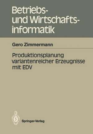 Produktionsplanung variantenreicher Erzeugnisse mit EDV de Gero Zimmermann