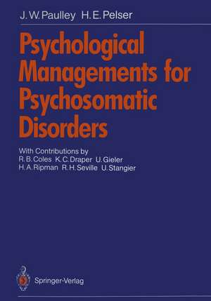 Psychological Managements for Psychosomatic Disorders de J. W. Paulley