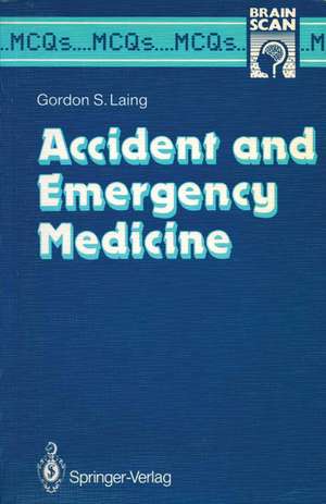 Accident and Emergency Medicine de Gordon S. Laing