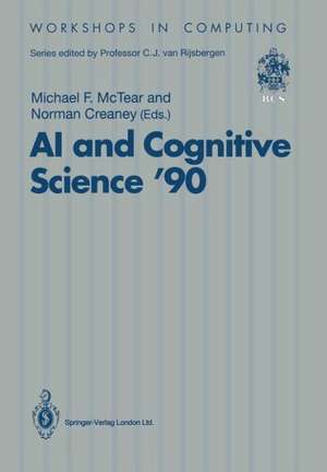 AI and Cognitive Science ’90: University of Ulster at Jordanstown 20–21 September 1990 de Michael F. McTear