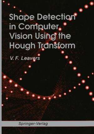 Shape Detection in Computer Vision Using the Hough Transform de V.F. Leavers