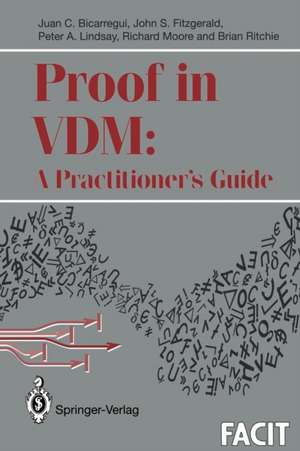 Proof in VDM: A Practitioner’s Guide de Juan C. Bicarregui