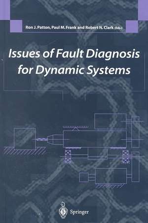 Issues of Fault Diagnosis for Dynamic Systems de Ron J. Patton