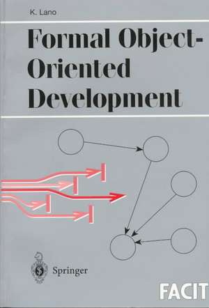 Formal Object-Oriented Development de Kevin Lano