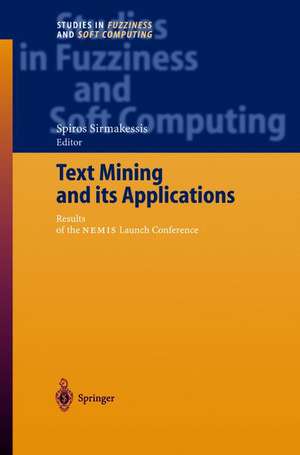 Text Mining and its Applications: Results of the NEMIS Launch Conference de Spiros Sirmakessis