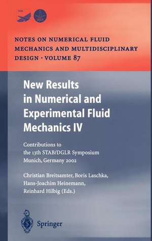 New Results in Numerical and Experimental Fluid Mechanics IV: Contributions to the 13th STAB/DGLR Symposium Munich, Germany 2002 de Christian Breitsamter