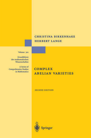 Complex Abelian Varieties de Christina Birkenhake